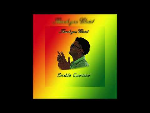 Brodda Conscious - Thank you Christ (Official Audio) 2023 Reggae