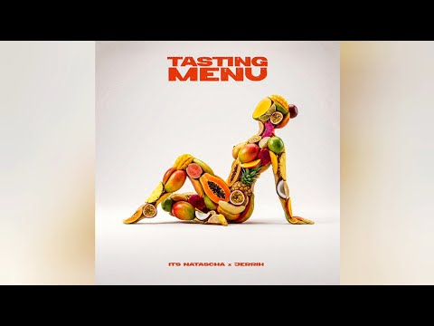 Its Natascha X Jerrih – Tasting Menu (Official Audio)