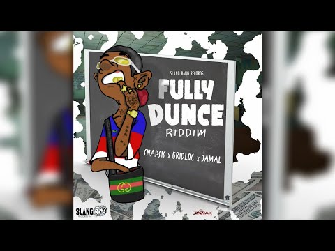 Mr. Bruckshut - "Fully Dunce Riddim (2022) Mix" (Slang Bang Records)