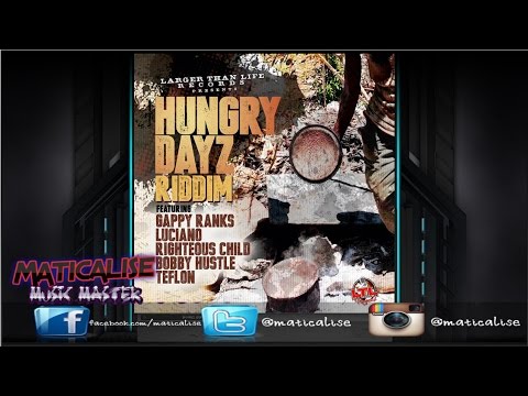 Hungry Dayz Riddim Mix {Larger Than Life Records] [Reggae] @Maticalise