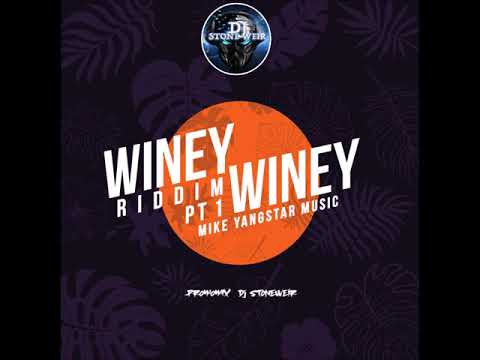 Winey Winey Riddim Pt 1(Mix-Apr 2020) Mike Yangstar Music