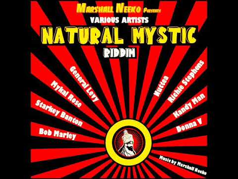 Natural Mystic Riddim Remix (Full) Feat. Bob Marley, Garnet Silk, Mykal Rose, Donna V, January 2022)