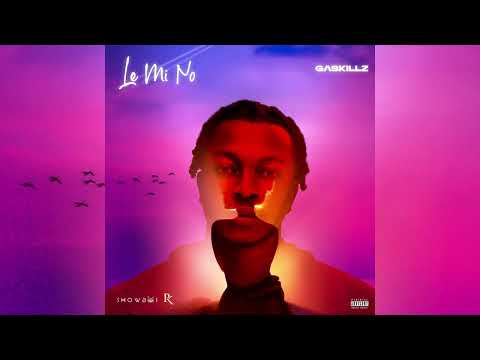 Gaskillz - Le Mi No (Official Audio)