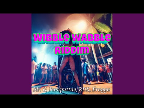 Wibble Wabble Riddim