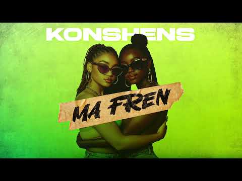 Konshens - Ma Fren (Problematic Media /SUBMACHINE ENT  Jan 2025)