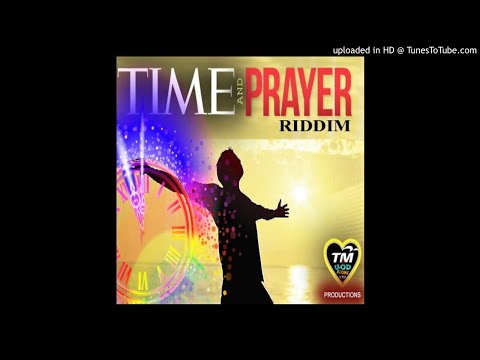 Time & Prayer Riddim Mix (Full, Dec 2019) Feat. Chezidek, Esco Levi, Luciano, Sanchez, Pzed, Hero, M