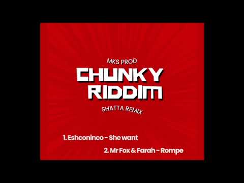 ESHCONINCO - SHE WANT REMIX - CHUNKY RIDDIM - MKS PROD 2025