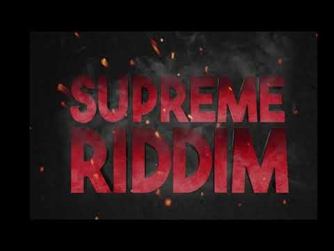 Supreme Riddim Mix (2019) Popcaan,Masicka,Shane O,JaFrass,Quada & More (Dunwell Productions)