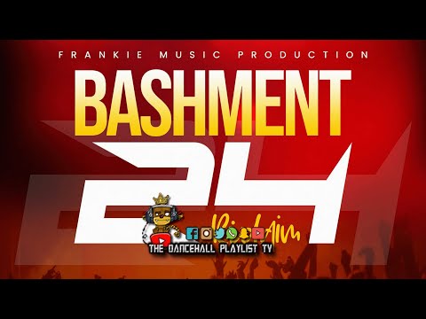 Bashment 24 Riddim | Various Artists | Frankie Music Production | 2024