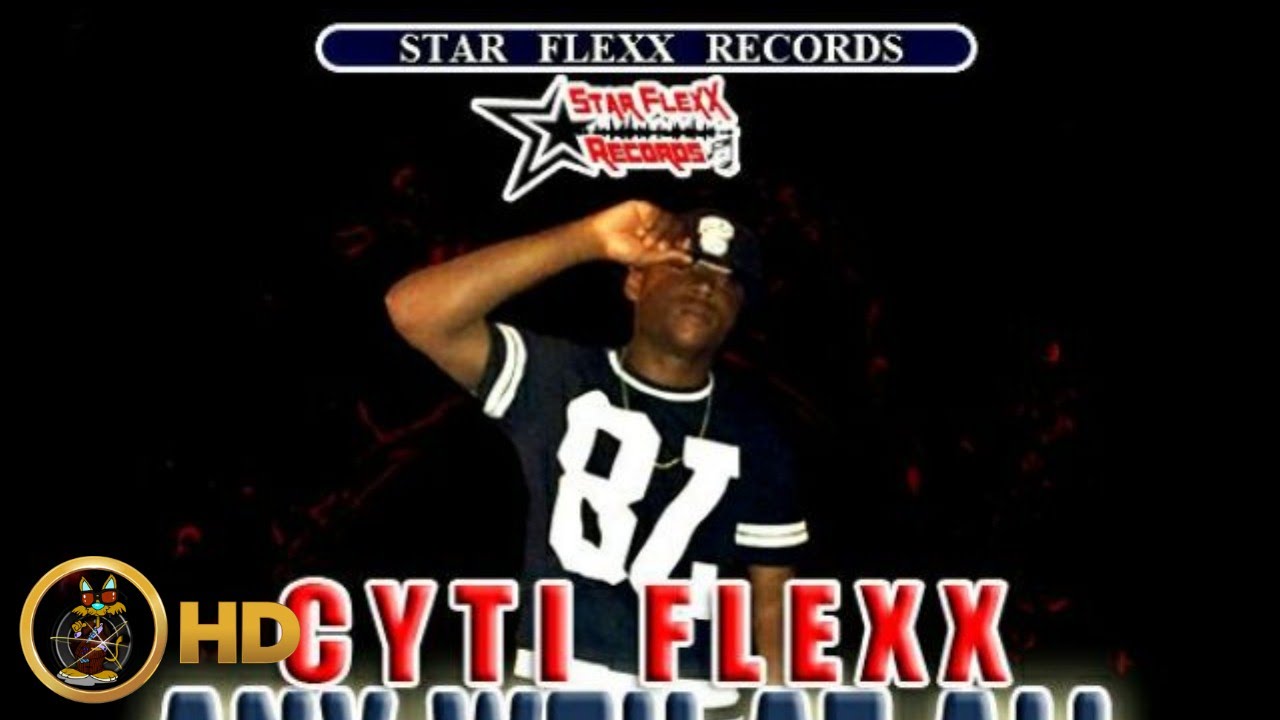 Cyti Flexx - Anyweh At All [Razor Blade Riddim] October 2015