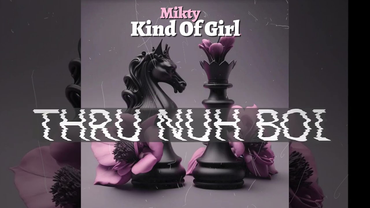Mikty - Kind Of Girl (Official Audio) | Bouyon 2025