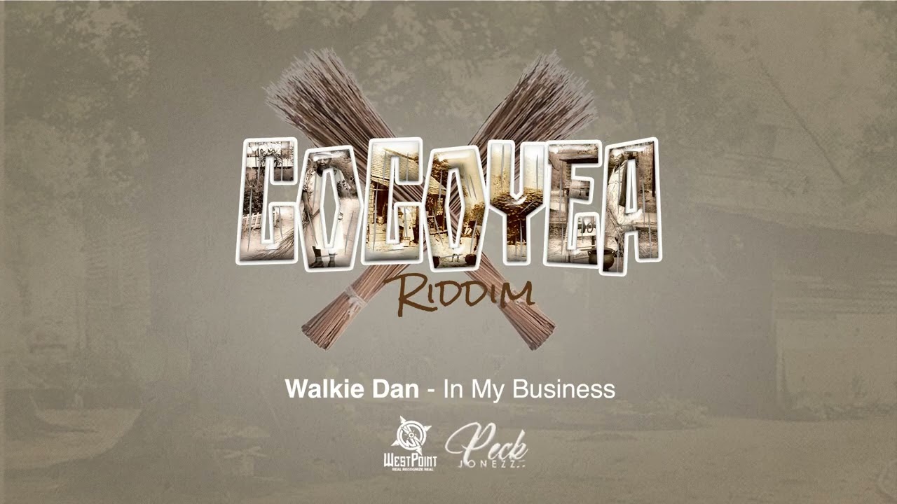 Walkie Dan - In My Business(Cocoyea Riddim)