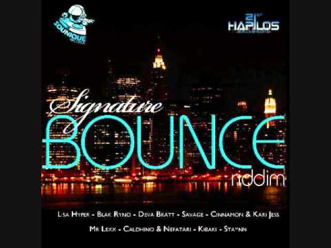 Signature Bounce Riddim Mixx Savage, Lisa Hyper, Deva Bratt, Black Ryno + More JULY 2011