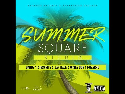 Summer Square Riddim Mix 🎤Daddy1 🎤Wisey Don & More (Baghdad 🛣 Streetside ➤ July 2018)