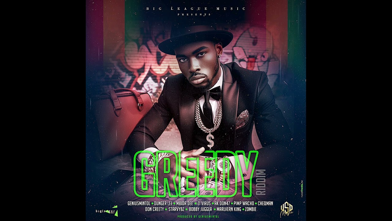 Greedy Riddim Mixtape - GeniusMintol, Mbida Dee, Dunger Lee, Don Creety and more!