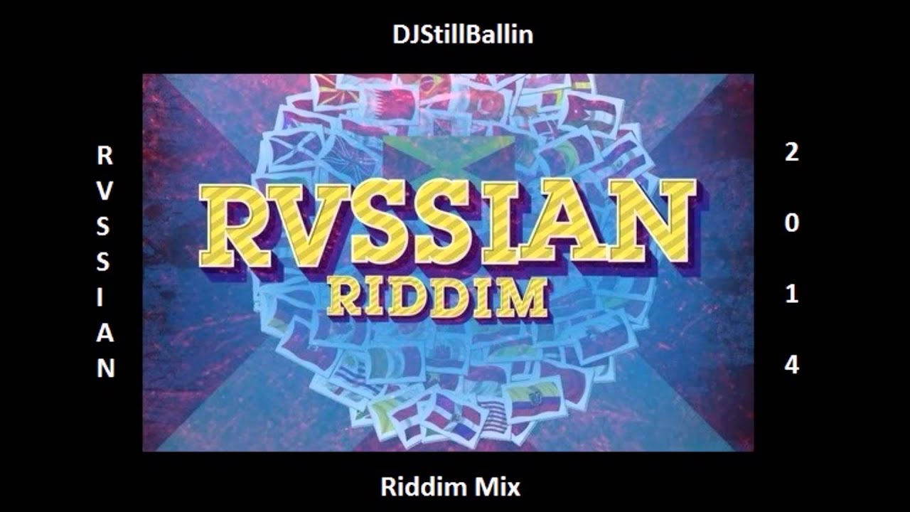 DJStillBallin - Rvssian Riddim Mix (March 2014) Head Concussion Records [HQ]