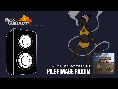 Pilgrimage Riddim (Nuff-A-Dat Records 2016) Bescenta / Anthony B / Bascom X / Lutan Fyah