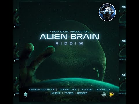 Alien Brain Riddim (Mix-Oct 2020) Herah Music Production / Tommy Lee Sparta, Chronic Law, Jahshii .