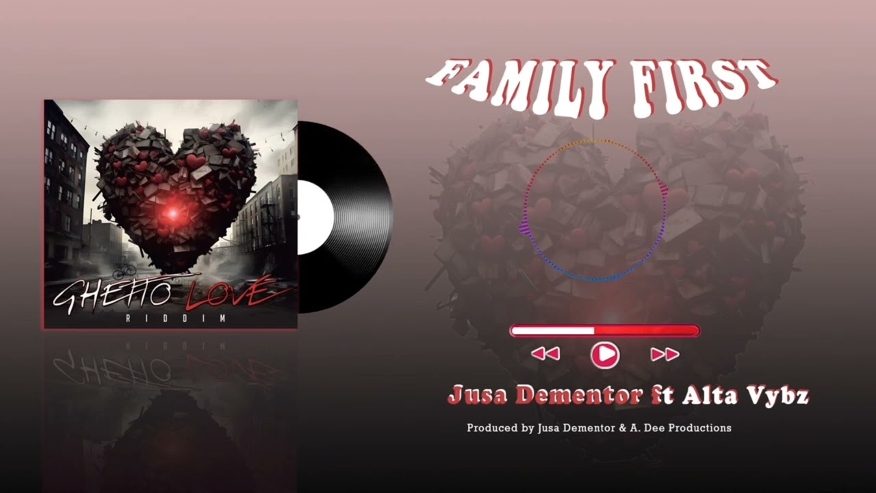 Jusa Dementor ft Alta Vybz - Family first (Official Audio)