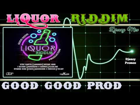 Liquor Riddim mix {JUNE 2015} (Good Good Production)  Mix by djeasy