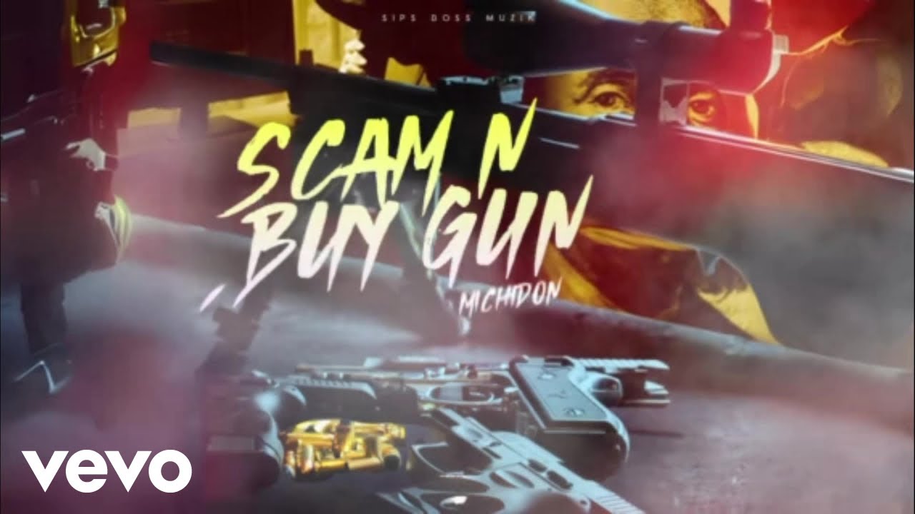 Michidon, Sips Boss - Scam N Buy Gun | Official Audio