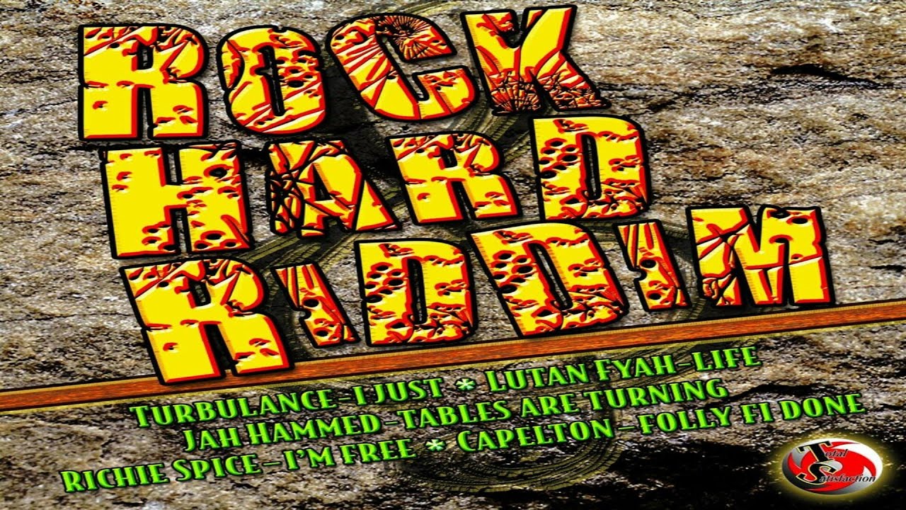 Rock Hard Riddim {Mix} Total Satisfaction Records / Richie Spice, Lutan Fyah, Capelton, Turbulence.