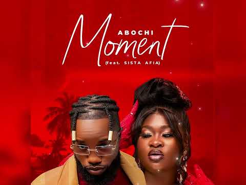 Abochi - Moment (feat. Sista Afia) - Audio Slide