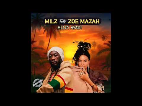 Milz ft Zoe "miles apart"