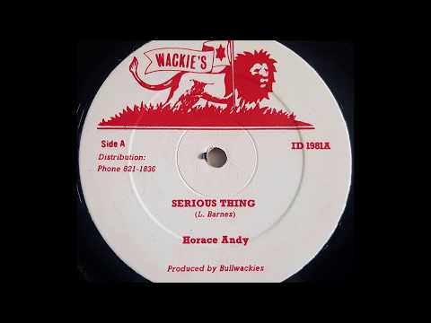 HORACE ANDY - Serious Thing [1981]
