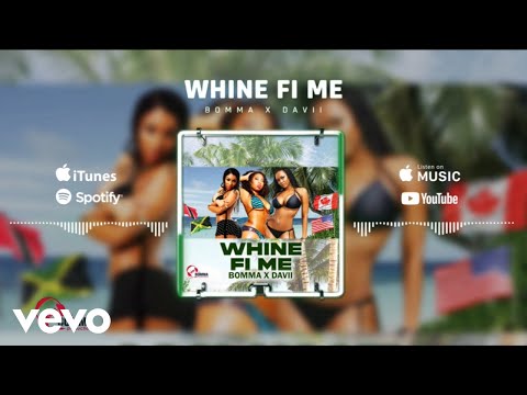 Bomma, Davii - Whine Fi Me (Official Audio)