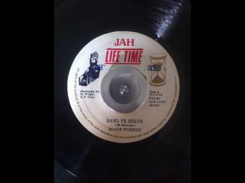 Major Worries - Bawl Fe Serve - 7inch / Jah Life Time
