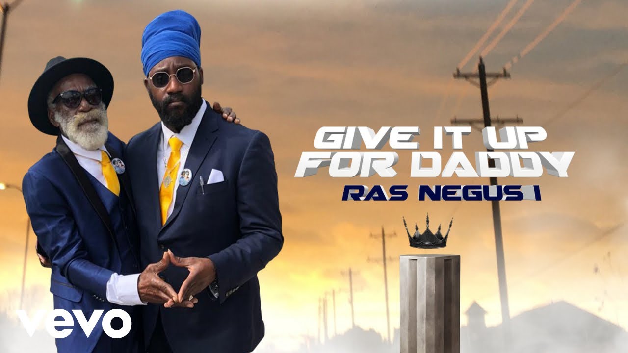 Ras Negus I - Give It Up For Daddy (Official Audio)