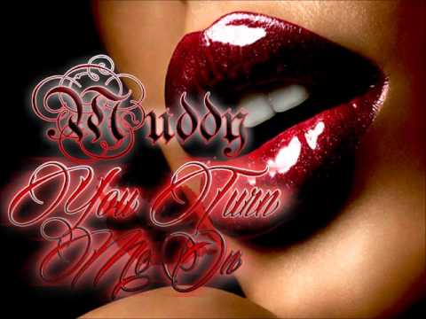 Muddy - The Way You Turn Me On [Soft Drink Riddim]