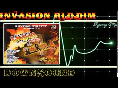 Invasion Riddim mix 2004 [DownSound]  mix by djeasy