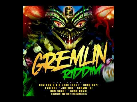 Gremlin Riddim - Mix (DJ King Justice)