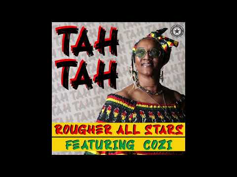 Rougher All Stars Feat. Cozi - Tah Tah | Official Audio | @RougherRecords