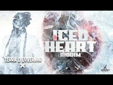 Terra D Governor  - X [ Iced Heart Riddim ] [ Official Audio ]