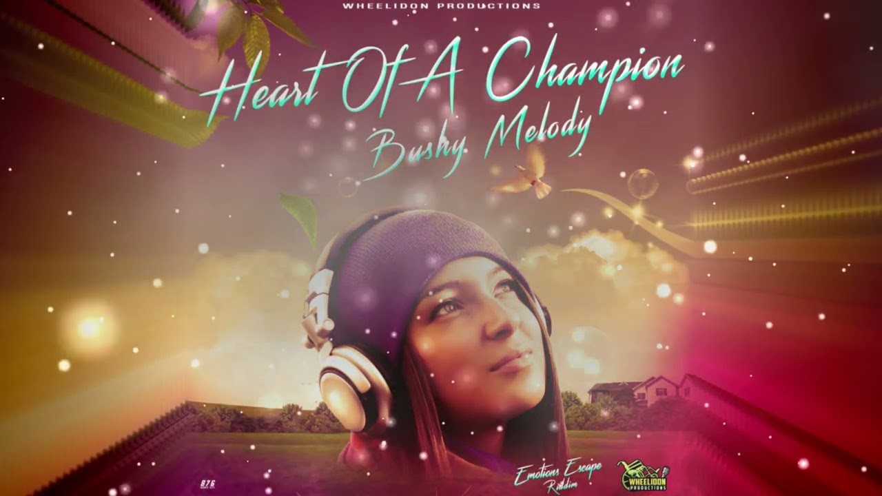 Bushy Melody - Heart of a Champion (Official Audio)