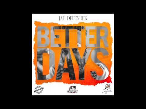 Jah Defender "better days"