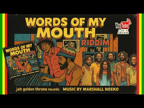 Various Artists - Words Of My Mouth Riddim (Jah Golden Throne x Marshall Neeko) New Reggae 2025