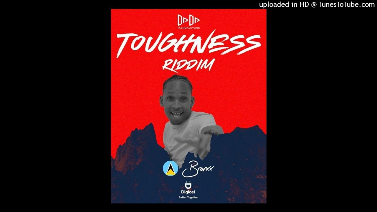 Bronxx - Mad And Crazy |Toughness Riddim| St Lucia Soca 2022
