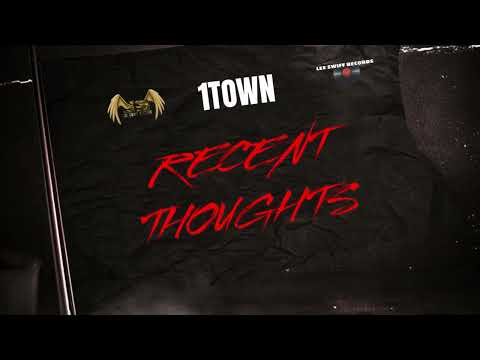 1Town - Recent Thoughts (Official Audio)