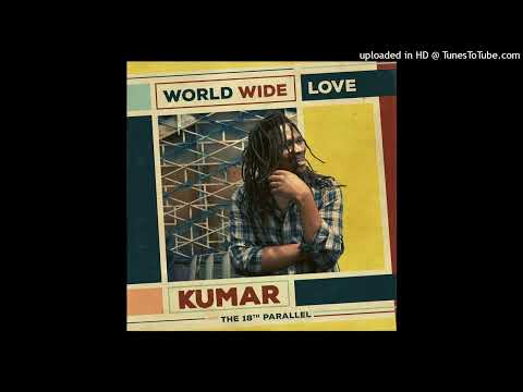 Kumar - World Wide Love [Easy Star Records/Fruits Records] (July 2024)