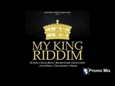 My King Riddim Mix (Full, Oct 2018) Feat. JC Lodge, Troy Anthony, Lytie Powell, Ricardo Clarke, …