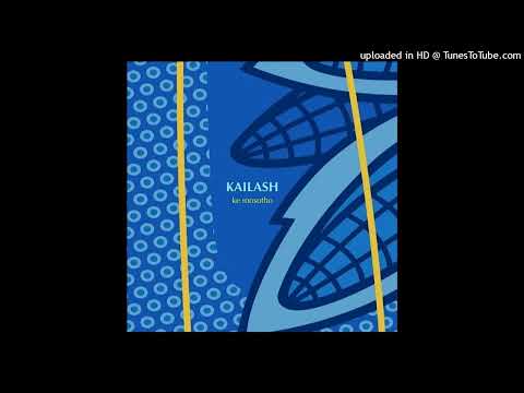 Kailash - Ke Mosotho [Nachiketa Productions] (September 2024)