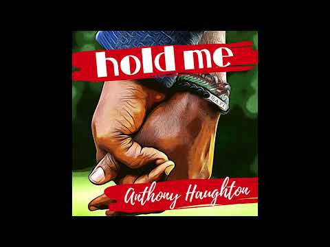 ANTHONY HAUGHTON - Hold Me