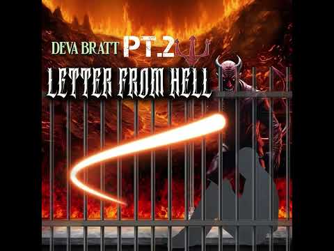 Deva Bratt- Letter from Hell (Pt.2)