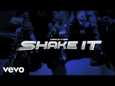Likkle Vybz - Shake It (Official Music Video)
