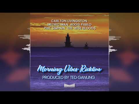 Phil Simpkin, The Wise Bloods, Ted Ganung - Morning Feeling [Morning Vibes Riddim] 2022