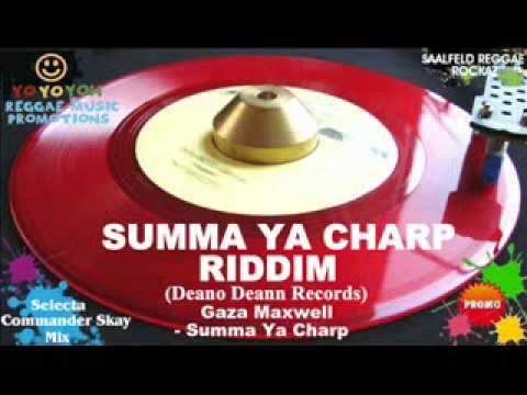 Summa Ya Charp Riddim Mix [June 2012] [Mix August 2012] Deano Deann Records